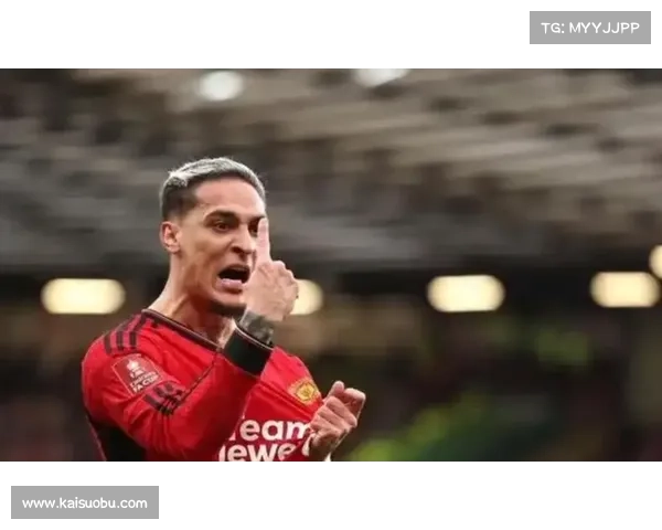 安东尼感谢滕哈赫与曼联带来的支持与成长 永远不会说任何负面评价